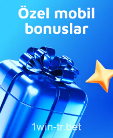 1win Türkiye Özel mobil bonuslar